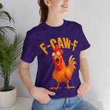 F Caw F Funny Rooster Cartoon Unisex Heavy Cotton Tee Hilarious Farm Humor Graphic Shirt Bold Comedy Design Casual Wear Gift For Friends Laugh Lovers