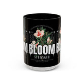 Accent Coffee Mug Bloom Stronger Floral Graphic Ceramic Cup 11oz 15oz Motivational Nature Inspired Aesthetic Drinkware Gift Streetwear Fashion Accessory