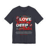 Love Yourself Deep Unisex Jersey Short Sleeve Tee Self Love Graphic T Shirt Rose Motivational Quote Streetwear Positive Affirmation Fashion Mindset Inspired Apparel