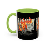 Money Is Not Just Currency Burning Dollar Graphic Accent Coffee Mug 11oz 15oz Hustler Motivational Cash Fire Design