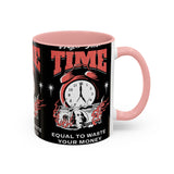 Waste Your Time Accent Coffee Mug 11oz 15oz Ceramic Cup Motivational Hustle Money Clock Graphic Drinkware Bold Entrepreneur Mindset Streetwear Gift