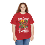 Lets Grow Together Floral Graphic Unisex Heavy Cotton Tee Comfortable Streetwear Bold Garden Botanical Design Motivational Empowerment T Shirt Perfect Gift for Friends Couples Birthdays and Everyday Casual Wear