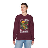 Lets Grow Together Floral Graphic Comfortable Unisex Crewneck Sweatshirt Motivational Streetwear Bold Botanical Empowerment Design Perfect Gift for Couples Friends Birthdays Cozy Days and Everyday Casual Wear