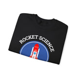 Rocket Science Rocks Crewneck Sweatshirt Unisex Heavy Blend Pullover Space Exploration STEM Education Astronomy Science Lover Nerd Geek Graphic Top