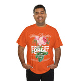 Stay Positive Forget Problems Rose Graphic Unisex Heavy Cotton Tee Comfortable Streetwear T-Shirt Motivational Floral Design Empowerment Style Perfect Gift for Friends Birthdays Casual Everyday Wear