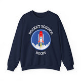 Rocket Science Rocks Crewneck Sweatshirt Unisex Heavy Blend Pullover Space Exploration STEM Education Astronomy Science Lover Nerd Geek Graphic Top