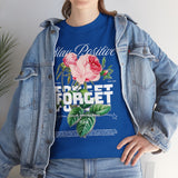 Stay Positive Forget Problems Rose Graphic Unisex Heavy Cotton Tee Comfortable Streetwear T-Shirt Motivational Floral Design Empowerment Style Perfect Gift for Friends Birthdays Casual Everyday Wear