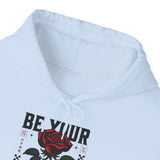 Be Your Self Rose Hoodie Comfortable Unisex Sweatshirt Motivational Streetwear Bold Floral Empowerment Design for Self Love Perfect Gift for Friends Birthdays Cozy Days Casual Wear