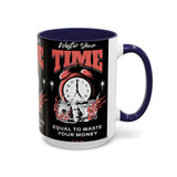 Waste Your Time Accent Coffee Mug 11oz 15oz Ceramic Cup Motivational Hustle Money Clock Graphic Drinkware Bold Entrepreneur Mindset Streetwear Gift