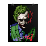 The Jocker Why So Serious Within Glossy Poster Emotional Gothic Wall Art Bold Psychological Design for Dark Aesthetic Lovers, Art Collectors, and Fearless Creatives