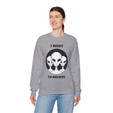 I Want To Believe Alien Unisex Crewneck Sweatshirt UFO Graphic Pullover Extraterrestrial Space Themed Sci Fi Conspiracy Inspired Paranormal Streetwear