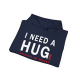 I Need A Huge Amount Of Money Unisex Hoodie Heavy Blend Pullover Sweatshirt Funny Motivational Graphic Hustle Entrepreneur Wealth Inspired Streetwear