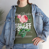 Stay Positive Forget Problems Rose Graphic Unisex Heavy Cotton Tee Comfortable Streetwear T-Shirt Motivational Floral Design Empowerment Style Perfect Gift for Friends Birthdays Casual Everyday Wear