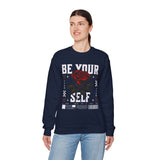 Be Your Self Rose Crewneck Comfortable Unisex Sweatshirt Motivational Streetwear Bold Floral Empowerment Design for Self Love Perfect Gift for Friends Birthdays Cozy Days Casual Wear