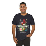You Can Be Whatever Unisex Jersey Short Sleeve Tee Comfortable Motivational Graphic T-Shirt Bold Floral Empowerment Streetwear Positive Vibes Everyday Wear Perfect Gift for Friends Dreamers and Free...