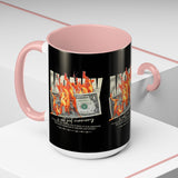 Money Is Not Just Currency Burning Dollar Graphic Accent Coffee Mug 11oz 15oz Hustler Motivational Cash Fire Design