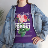 Stay Positive Forget Problems Rose Graphic Unisex Heavy Cotton Tee Comfortable Streetwear T-Shirt Motivational Floral Design Empowerment Style Perfect Gift for Friends Birthdays Casual Everyday Wear