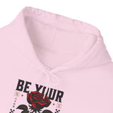 Be Your Self Rose Hoodie Comfortable Unisex Sweatshirt Motivational Streetwear Bold Floral Empowerment Design for Self Love Perfect Gift for Friends Birthdays Cozy Days Casual Wear