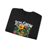 Lets Grow Together Floral Graphic Comfortable Unisex Crewneck Sweatshirt Motivational Streetwear Bold Botanical Empowerment Design Perfect Gift for Couples Friends Birthdays Cozy Days and Everyday Casual Wear