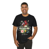 You Can Be Whatever Unisex Jersey Short Sleeve Tee Comfortable Motivational Graphic T-Shirt Bold Floral Empowerment Streetwear Positive Vibes Everyday Wear Perfect Gift for Friends Dreamers and Free...