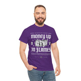 Money Up In Flames Unisex Heavy Cotton Tee Graphic T Shirt Black Streetwear Bold Money Graphic Fire Design Hustler Entrepreneur Alpha Mindset Wealth Fashion