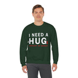 I Need A Huge Amount Of Money Unisex Crewneck Sweatshirt Funny Motivational Graphic Pullover Entrepreneur Hustle Wealth Inspired Casual Streetwear