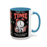 Waste Your Time Accent Coffee Mug 11oz 15oz Ceramic Cup Motivational Hustle Money Clock Graphic Drinkware Bold Entrepreneur Mindset Streetwear Gift