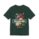 You Can Be Whatever Unisex Jersey Short Sleeve Tee Comfortable Motivational Graphic T-Shirt Bold Floral Empowerment Streetwear Positive Vibes Everyday Wear Perfect Gift for Friends Dreamers and Free Spirits