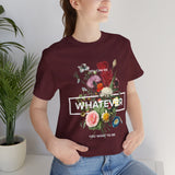 You Can Be Whatever Unisex Jersey Short Sleeve Tee Comfortable Motivational Graphic T-Shirt Bold Floral Empowerment Streetwear Positive Vibes Everyday Wear Perfect Gift for Friends Dreamers and Free Spirits