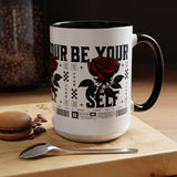 Be Your Self Rose Coffee Mug Bold Floral Motivational Design Ceramic Accent Mug Perfect for Morning Coffee Tea Hot Drinks Self Love Empowerment Gift for Friends Birthdays Cozy Moments