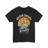 Golden Dreams Silver Reality Money Graphic Unisex Heavy Cotton Tee Bold Hustler Cash Bag Dollar Streetwear Motivational T Shirt