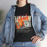 Money Is Not Just Currency Burning Dollar Graphic Unisex Heavy Cotton Tee Hustler Streetwear Motivational Cash Fire Design