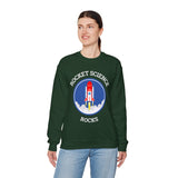 Rocket Science Rocks Crewneck Sweatshirt Unisex Heavy Blend Pullover Space Exploration STEM Education Astronomy Science Lover Nerd Geek Graphic Top