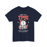 Waste Your Time Unisex Heavy Cotton Tee Graphic Black T Shirt Motivational Hustle Money Clock Streetwear Bold Entrepreneur Mindset Fashion Outfit