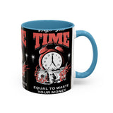 Waste Your Time Accent Coffee Mug 11oz 15oz Ceramic Cup Motivational Hustle Money Clock Graphic Drinkware Bold Entrepreneur Mindset Streetwear Gift