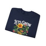 Lets Grow Together Floral Graphic Comfortable Unisex Crewneck Sweatshirt Motivational Streetwear Bold Botanical Empowerment Design Perfect Gift for Couples Friends Birthdays Cozy Days and Everyday Casual Wear