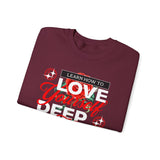 Love Yourself Deep Unisex Heavy Blend Crewneck Sweatshirt Self Love Graphic Pullover Rose Motivational Quote Streetwear Positive Affirmation Empowerment Apparel