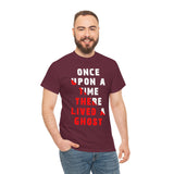 Unisex Once Upon A Time There Lived A Ghost T Shirt Horror Graphic Tee Spooky Paranormal Gothic Halloween Inspired Scary Storytelling Streetwear Top