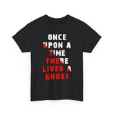 Unisex Once Upon A Time There Lived A Ghost T Shirt Horror Graphic Tee Spooky Paranormal Gothic Halloween Inspired Scary Storytelling Streetwear Top