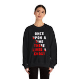 Unisex Once Upon A Time There Lived A Ghost Crewneck Sweatshirt Horror Graphic Pullover Spooky Paranormal Gothic Halloween Inspired Scary Storytelling