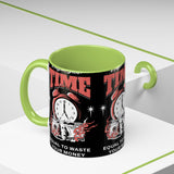 Waste Your Time Accent Coffee Mug 11oz 15oz Ceramic Cup Motivational Hustle Money Clock Graphic Drinkware Bold Entrepreneur Mindset Streetwear Gift
