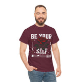 Be Yourself Rose Graphic Unisex Heavy Cotton Tee Motivational Streetwear Bold Floral Empowerment Design