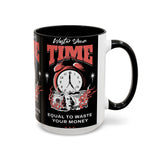 Waste Your Time Accent Coffee Mug 11oz 15oz Ceramic Cup Motivational Hustle Money Clock Graphic Drinkware Bold Entrepreneur Mindset Streetwear Gift