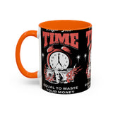 Waste Your Time Accent Coffee Mug 11oz 15oz Ceramic Cup Motivational Hustle Money Clock Graphic Drinkware Bold Entrepreneur Mindset Streetwear Gift
