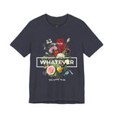 You Can Be Whatever Unisex Jersey Short Sleeve Tee Comfortable Motivational Graphic T-Shirt Bold Floral Empowerment Streetwear Positive Vibes Everyday Wear Perfect Gift for Friends Dreamers and Free Spirits
