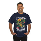 Lets Grow Together Floral Graphic Unisex Heavy Cotton Tee Comfortable Streetwear Bold Garden Botanical Design Motivational Empowerment T Shirt Perfect Gift for Friends Couples Birthdays and Everyday Casual Wear