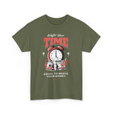 Waste Your Time Unisex Heavy Cotton Tee Graphic Black T Shirt Motivational Hustle Money Clock Streetwear Bold Entrepreneur Mindset Fashion Outfit