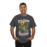 Lets Grow Together Floral Graphic Unisex Heavy Cotton Tee Comfortable Streetwear Bold Garden Botanical Design Motivational Empowerment T Shirt Perfect Gift for Friends Couples Birthdays and Everyday Casual Wear