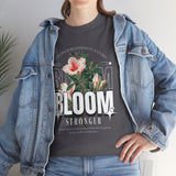 Unisex Heavy Cotton Tee Bloom Stronger Floral Graphic Black T Shirt Motivational Nature Inspired Aesthetic Streetwear Fashion Outfit