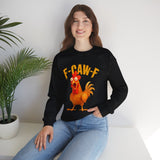 F Caw F Funny Rooster Cartoon Unisex Sweatshirt Hilarious Farm Humor Graphic Pullover Bold Comedy Design Cozy Warm Casual Wear Laugh Out Loud Gift Idea